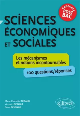 Couverture du produit · Sciences Économiques et Sociales les Mécanismes et Notions Incontournables Concours Post-Bac