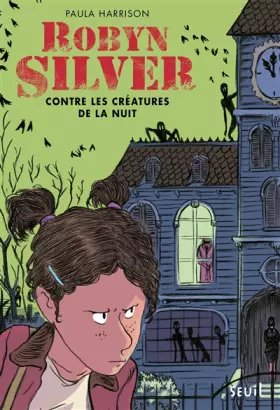 Couverture du produit · Robyn Silver contre les créatures de la nuit (1)