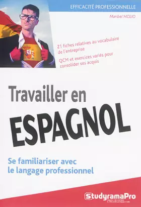 Couverture du produit · Travailler en espagnol: Se familiariser avec le langage professionnel