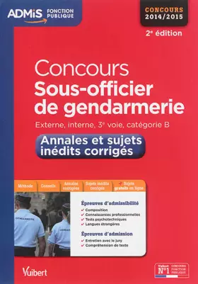 Couverture du produit · Concours Sous-officier de gendarmerie - Annales et sujets inédits corrigés - Externe, interne, 3e voie - Catégorie B - Concours
