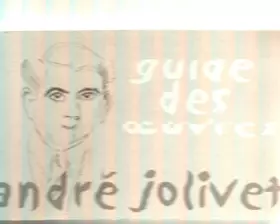 Couverture du produit · André Jolivet : Guide des oeuvres