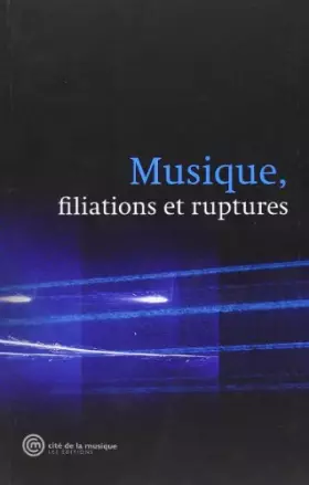 Couverture du produit · Musique, filiations et ruptures