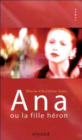 Couverture du produit · Ana ou la fille héron