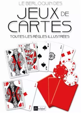 Couverture du produit · Le Berloquin des jeux de cartes : Toutes les règles illustrées