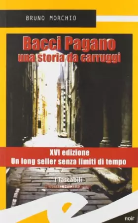 Couverture du produit · Bacci Pagano. Una storia da carruggi