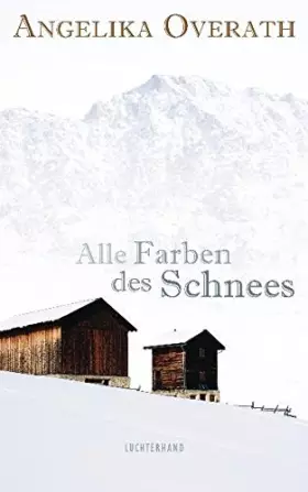 Couverture du produit · Alle Farben des Schnees: Senter Tagebuch