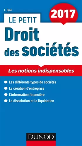 Couverture du produit · Le petit Droit des sociétés 2017 - Les notions indispensables: Les notions indispensables (2017)