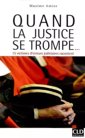 Couverture du produit · QUAND LA JUSTICE SE TROMPE ...