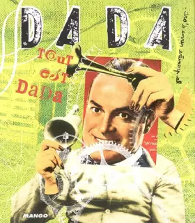 Couverture du produit · Revue Dada N° 113 : Tout est Dada