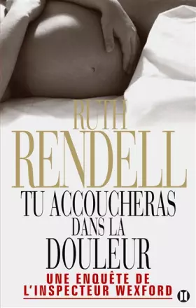 Couverture du produit · Tu accoucheras dans la douleur : Une enquête de l'inspecteur Wexford