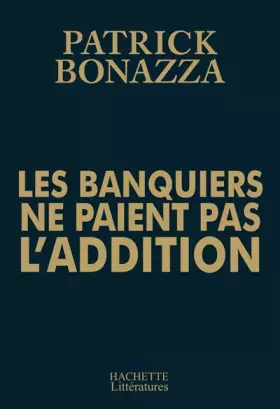 Couverture du produit · Les banquiers ne paient pas l'addition