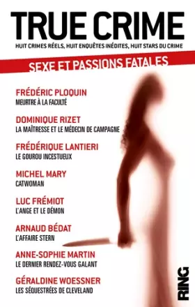 Couverture du produit · True Crime - tome 2 Sexe et passions fatales (02)