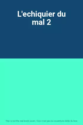 Couverture du produit · L'echiquier du mal 2