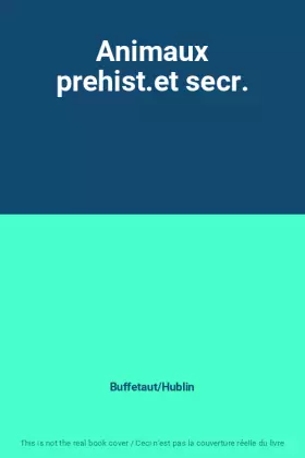 Couverture du produit · Animaux prehist.et secr.