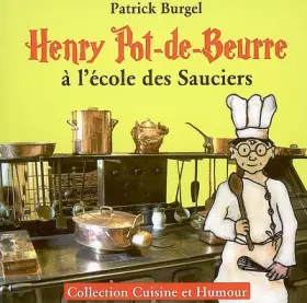 Couverture du produit · Henry Pot-de-Beurre à l'école des sauciers