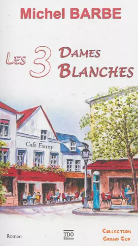 Couverture du produit · Les Trois Dames Blanches