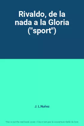Couverture du produit · Rivaldo, de la nada a la Gloria ("sport")