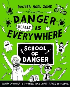 Couverture du produit · Danger REALLY is Everywhere: School of Danger (Danger Is Everywhere)