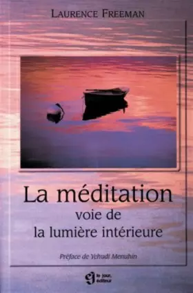 Couverture du produit · La méditation : Voie de la lumière intérieure