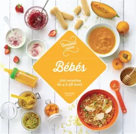 Couverture du produit · Bébés 100 recettes de 4 à 36 mois