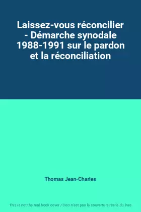 Couverture du produit · Laissez-vous réconcilier - Démarche synodale 1988-1991 sur le pardon et la réconciliation