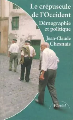 Couverture du produit · Le crépuscule de l'Occident : Dénatalité, condition des femmes et immigration