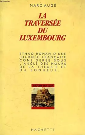 Couverture du produit · La traversée du Luxembourg, Paris, 20 juillet 1984