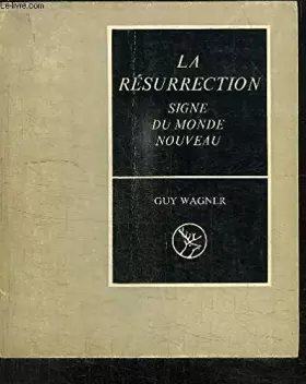 Couverture du produit · LA RESURRECTION, SIGNE DU MONDE NOUVEAU