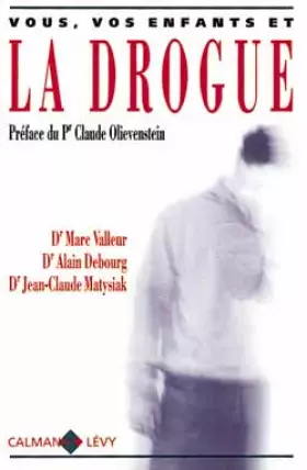Couverture du produit · Vous, vos enfants et la drogue