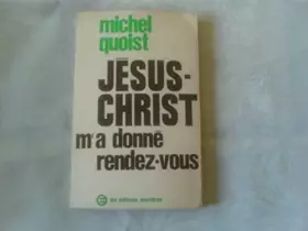 Couverture du produit · jesus christ m a donne rendez vous