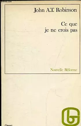 Couverture du produit · Ce que je ne crois pas