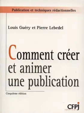 Couverture du produit · Comment créer et animer une publication. 5ème édition