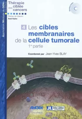 Couverture du produit · Les cibles membranaires de la cellule tumorale - 1ère partie