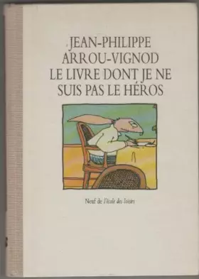 Couverture du produit · Le livre dont je ne suis pas le heros