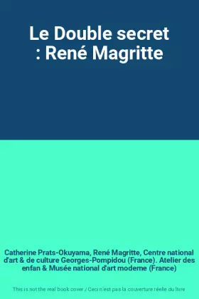 Couverture du produit · Le Double secret : René Magritte