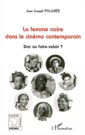Couverture du produit · La femme noire dans le cinéma contemporain: Star ou faire-valoir ?