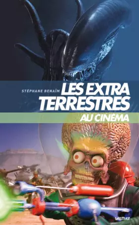 Couverture du produit · Les extraterrestres au cinéma [cartonné]