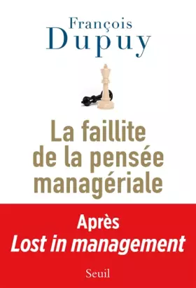 Couverture du produit · La Faillite de la pensée managériale. Lost in management, vol. 2