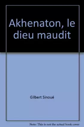 Couverture du produit · Akhenaton, le dieu maudit