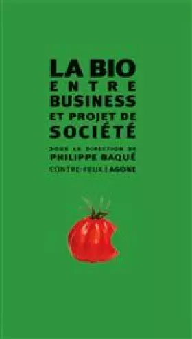 Couverture du produit · La bio : Entre business & projet de société
