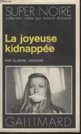 Couverture du produit · Collection super noire n° 123. la joyeuse kidnappee.