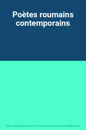 Couverture du produit · Poètes roumains contemporains