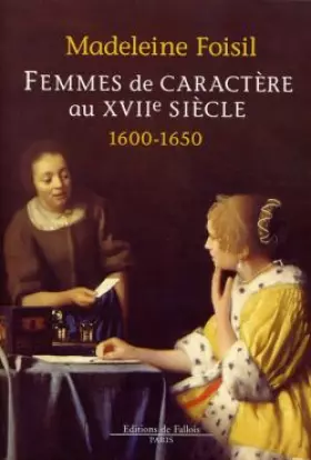 Couverture du produit · Femmes de caractère au XVIIème siècle
