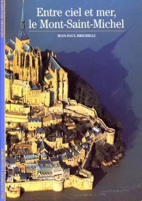 Couverture du produit · Entre ciel et mer : Le Mont-Saint-Michel