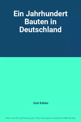 Couverture du produit · Ein Jahrhundert Bauten in Deutschland