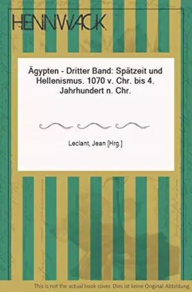 Couverture du produit · Ägypten, Band 3: Spätzeit und Hellenismus 1070 v. Chr. bis 4. Jahrhundert n. Chr. (Universum der Kunst, 28)