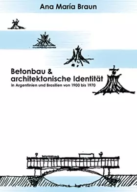 Couverture du produit · Betonbau und architektonische Identität: In Argentinien und Brasilien von 1900 bis 1970
