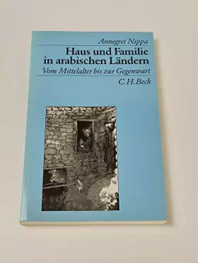 Couverture du produit · Haus und Familie in arabischen Ländern. Vom Mittelalter bis zur Gegenwart