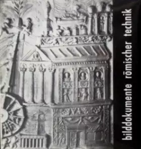 Couverture du produit · Bilddokumente römischer Technik