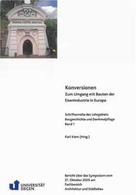 Couverture du produit · Konversionen: Zum Umgang mit Bauten der Eisenindustrie in Europa